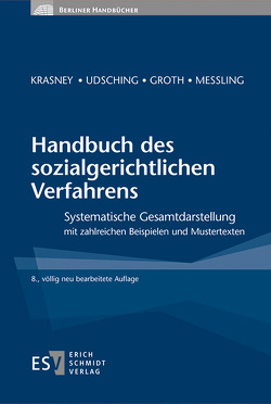 Handbuch des sozialgerichtlichen Verfahrens von Groth,  Andy, Krasney,  Otto Ernst, Meßling,  Miriam, Udsching,  Peter
