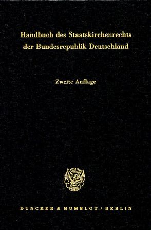 Handbuch des Staatskirchenrechts der Bundesrepublik Deutschland. 2 Bände. von Listl,  Joseph, Pirson,  Dietrich