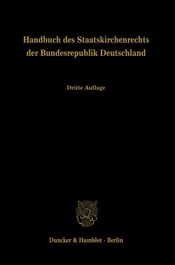 Handbuch des Staatskirchenrechts der Bundesrepublik Deutschland. von Germann,  Michael, Muckel,  Stefan, Pirson,  Dietrich, Rüfner,  Wolfgang