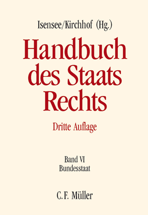 Handbuch des Staatsrechts von Anderheiden,  Michael, Arnim,  Hans Herbert von von, Bartlsperger,  Richard, Dittmann,  Armin, Hase,  Friedhelm, Hendler,  Reinhard, Hense,  Ansgar, Herdegen,  Matthias, Isensee,  Josef, Kirchhof,  Paul, Klein,  Eckart, Mann,  Thomas, Oebbecke,  Janbernd, Pietzcker,  Jost, Puttler,  Adelheid, Püttner,  Günter, Rengeling,  Hans-Werner, Rudolf,  Walter, Starck,  Christian, Wendt,  Rudolf, Würtenberger,  Thomas