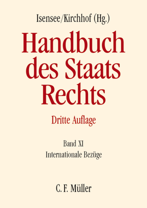 Handbuch des Staatsrechts von Becker,  Florian, Bogdandy,  Armin von von, Coelln,  Christian von von, Cremer,  Hans-Joachim, Dann,  Philipp, Dederer,  Hans-Georg, Fassbender,  Bardo, Gärditz,  Klaus Ferdinand, Hobe,  Stephan, Isensee,  Josef, Kahl,  Wolfgang, Kersten,  Jens, Kirchhof,  Paul, Lehner,  Moris, Meessen,  Karl Matthias, Nettesheim,  Martin, Oeter,  Stefan, Ohler,  Christoph, Paulus,  Andreas, Proelß,  Alexander, Puttler,  Adelheid, Quaritsch,  Helmut, Reimer,  Ekkehart, Schmidt,  Reiner, Tomuschat,  Christian, Vöneky,  Silja, Vosgerau,  Ulrich, Walter,  Christian, Wolfrum,  Rüdiger