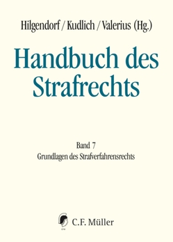 Handbuch des Strafrechts von Barton,  Stephan, Brodowski,  Dominik, Bülte,  Jens, Bung,  Jochen, Fischer,  Thomas, Heger,  Martin, Heghmanns,  Michael, Hilgendorf,  Eric, Jahn,  Matthias, Koch,  Arnd, Kudlich,  Hans, Kuhli,  Milan, Kühne,  Hans-Heiner, Ladiges,  Manuel, Lindemann,  Michael, Meyer-Goßner,  Lutz, Murmann,  Uwe, Schuhr,  Jan C., Stam,  Fabian, Stuckenberg,  Carl-Friedrich, Valerius,  Brian, Zabel,  Benno, Zöller,  Mark Alexander