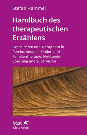 Handbuch des therapeutischen Erzählens (Leben Lernen, Bd. 221) von Hammel,  Stefan