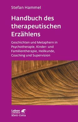 Handbuch des therapeutischen Erzählens (Leben Lernen, Bd. 221) von Hammel,  Stefan