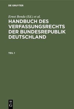 Handbuch des Verfassungsrechts der Bundesrepublik Deutschland von Benda,  Ernst, Hesse,  Konrad, Mailhofer,  Werner, Vogel,  Hans-Jochen