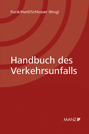 Handbuch des Verkehrsunfalls Teile 1 – 7 von Fucik,  Robert, Hartl,  Franz, Schlosser,  Horst