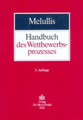Handbuch des Wettbewerbsprozesses von Melullis,  Klaus J
