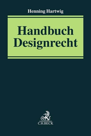 Handbuch Designrecht von Hartwig,  Henning