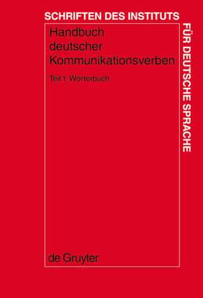 Handbuch deutscher Kommunikationsverben / Wörterbuch von Erb,  Sabine, Harras,  Gisela, Proost,  Kristel, Winkler,  Edeltraud