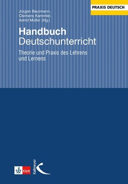 Handbuch Deutschunterricht von Baurmann,  Jürgen, Kammler,  Clemens, Müller,  Astrid