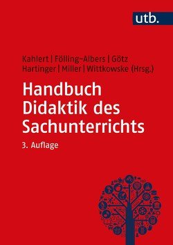 Handbuch Didaktik des Sachunterrichts von Fölling-Albers,  Maria, Götz,  Margarete, Hartinger,  Andreas, Kahlert,  Joachim, Miller,  Susanne, Wittkowske,  Steffen
