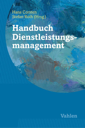 Handbuch Dienstleistungsmanagement von Corsten,  Hans, Roth,  Stefan