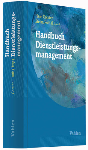 Handbuch Dienstleistungsmanagement von Corsten,  Hans, Roth,  Stefan