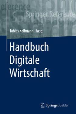 Handbuch Digitale Wirtschaft von Kollmann,  Tobias