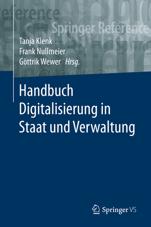 Handbuch Digitalisierung in Staat und Verwaltung von Klenk,  Tanja, Nullmeier,  Frank, Wewer,  Göttrik