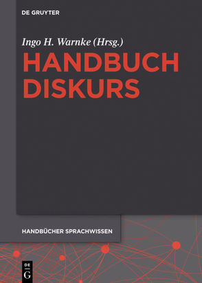 Handbuch Diskurs von Warnke,  Ingo H.