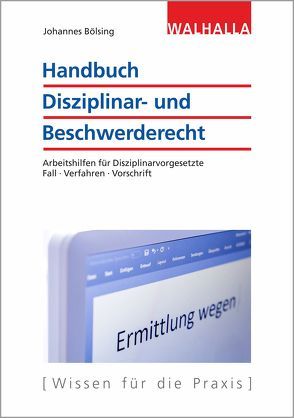 Handbuch Disziplinar- und Beschwerderecht von Bölsing,  Johannes