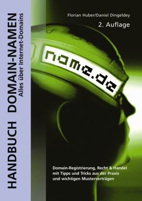 Handbuch Domain-Namen von Dingeldey,  Daniel, Huber,  Florian