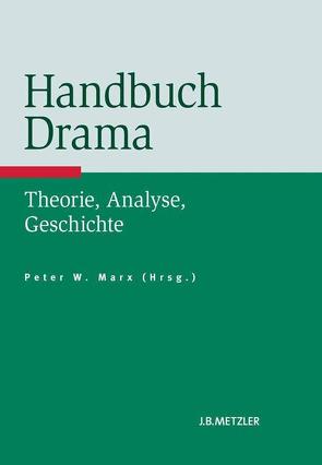 Handbuch Drama von Marx,  Peter