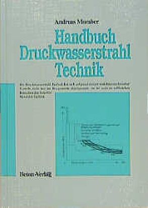 Handbuch Druckwasserstrahl-Technik von Momber,  Andreas