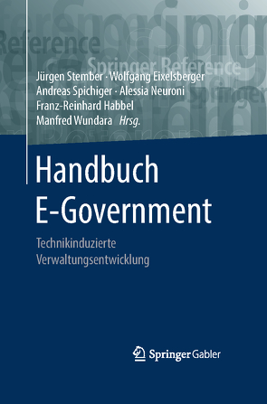 Handbuch E-Government von Eixelsberger,  Wolfgang, Habbel,  Franz-Reinhard, Neuroni,  Alessia, Spichiger,  Andreas, Stember,  Jürgen, Wundara,  Manfred