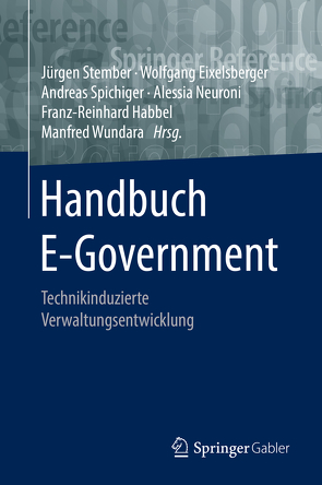 Handbuch E-Government von Eixelsberger,  Wolfgang, Habbel,  Franz-Reinhard, Neuroni,  Alessia, Spichiger,  Andreas, Stember,  Jürgen, Wundara,  Manfred