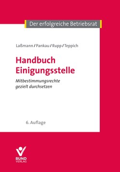 Handbuch Einigungsstelle von Laßmann,  Nikolai, Pankau,  Matthias, Rupp,  Rudi, Teppich,  Helmut