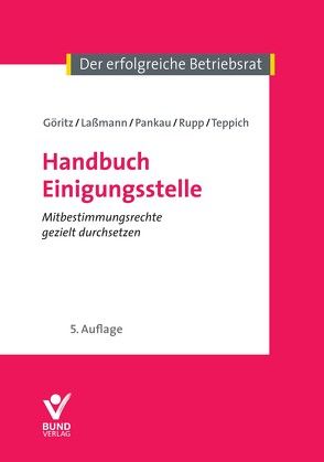 Handbuch Einigungsstelle von Göritz,  Berthold, Laßmann,  Nikolai, Pankau,  Matthias, Rupp,  Rudi, Teppich,  Helmut