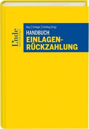 Handbuch Einlagenrückzahlung von Mayr,  Gunter, Schlager,  Christoph, Zöchling,  Hans