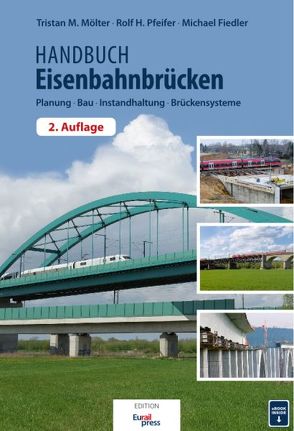 Handbuch Eisenbahnbrücken von Fiedler,  Michael, Mölter,  Tristan, Pfeifer,  Rolf H.