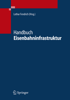 Handbuch Eisenbahninfrastruktur von Fendrich,  Lothar