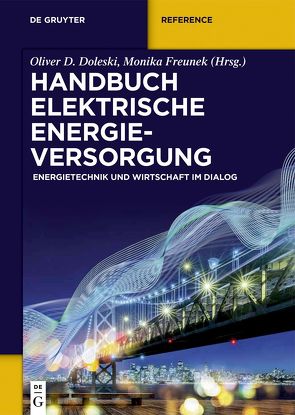 Handbuch elektrische Energieversorgung von Doleski,  Oliver D., Freunek,  Monika