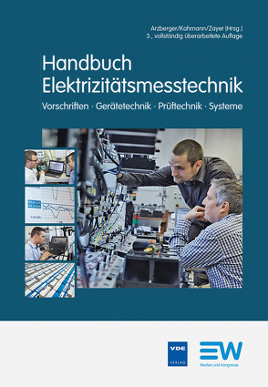 Handbuch Elektrizitätsmesstechnik von Arzberger,  Michael, Kahmann,  Martin, Zayer,  Peter