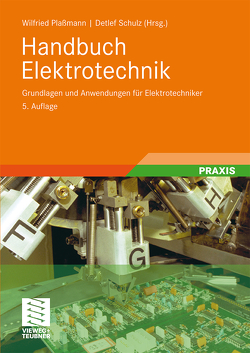 Handbuch Elektrotechnik von Conrads,  Dieter, Döring,  Egon, Döring,  Peter, Gierens,  Heribert, Kemnitz,  Arnfried, Plaßmann,  Wilfried, Schulz,  Detlef, Steffen,  Horst, von Liebenstein,  Reinhard, Wellenreuther,  Günter, Zastrow,  Dieter