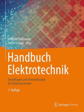 Handbuch Elektrotechnik von Plaßmann,  Wilfried, Schulz,  Detlef
