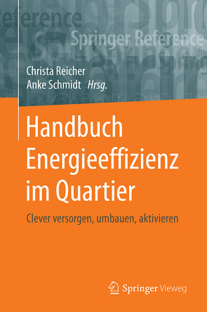 Handbuch Energieeffizienz im Quartier von Reicher,  Christa, Schmidt,  Anke