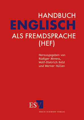 Handbuch Englisch als Fremdsprache (HEF) von Ahrens,  Rüdiger, Bald,  Wolf-Dietrich, Hüllen,  Werner