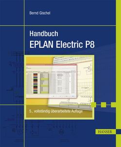 Handbuch EPLAN Electric P8 von Gischel,  Bernd