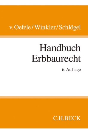 Handbuch Erbbaurecht von Schlögel,  Jürgen, Winkler,  Karl