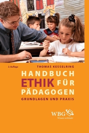 Handbuch Ethik für Pädagogen von Kesselring,  Thomas
