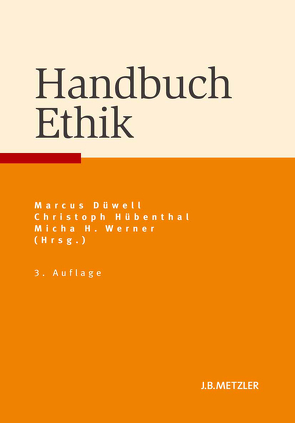 Handbuch Ethik von Düwell,  Marcus, Hübenthal,  Christoph, Werner,  Micha H.