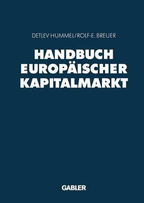 Handbuch Europäischer Kapitalmarkt von Breuer,  Rolf-E., Hummel,  Detlev