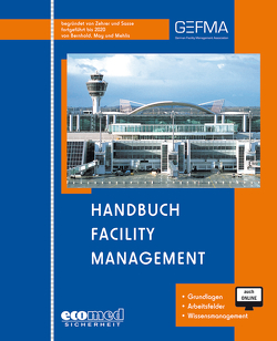 Handbuch Facility Management von Bernhold,  Torben, May,  Michael, Mehlis,  Jörg