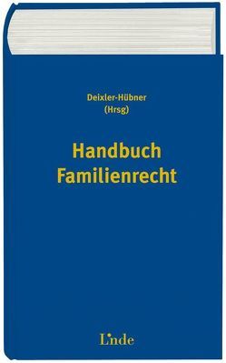 Handbuch Familienrecht von Beclin,  Barbara, Deixler-Hübner,  Astrid, Fucik,  Robert, Hinteregger,  Monika, Höllwerth,  Johann, Huber,  Markus, Leb,  Birgit, Lumper,  Marie, Lumper-Wiesinger,  Ernestine, Mayrhofer,  Mariella, Mondel,  Christoph, Nademleinsky,  Marco, Neuhauser,  Franz, Neumayr,  Matthias, Neuwirth,  Karin, Pierer,  Joachim, Pranter,  Marie-Christine, Rudolf,  Claudia, Sautner,  Lyane, Schauer,  Martin, Schmidt,  Jürgen, Tschugguel,  Andreas, Wagner,  Erika, Zierl,  Hans Peter