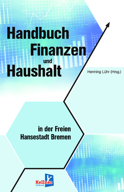 Handbuch Finanzen und Haushalt in der Freien Hansestadt Bremen von Lühr,  Henning