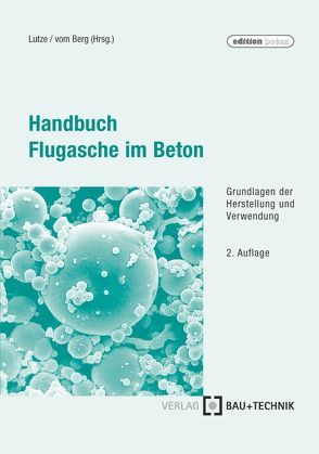 Handbuch Flugasche im Beton von Berg,  vom, Lutze
