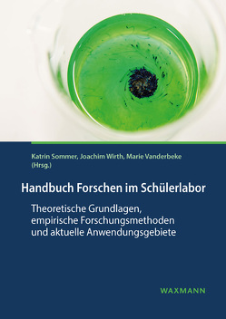 Handbuch Forschen im Schülerlabor von Sommer,  Katrin, Vanderbeke,  Marie, Wirth,  Joachim