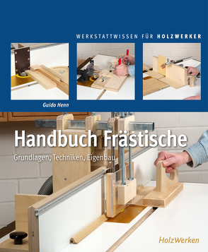 Handbuch Frästische von Henn,  Guido