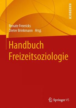 Handbuch Freizeitsoziologie von Brinkmann,  Dieter, Freericks,  Renate