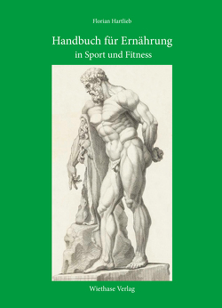 Handbuch für Ernährung in Sport und Fitness von Hartlieb,  Florian